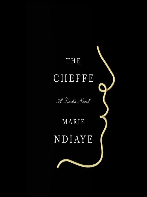 Title details for The Cheffe by Marie NDiaye - Available